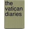 The Vatican Diaries door John Thavis