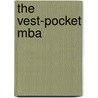 The Vest-pocket Mba by Joel G. Siegel