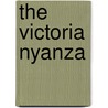 The Victoria Nyanza door Karl Paul Kollmann