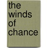 The Winds Of Chance door Rex Beach