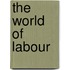 The World of Labour
