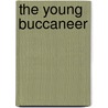 The Young Buccaneer by Percy Bolingbroke St John