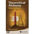 Theoretical Alchemy