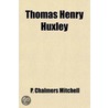 Thomas Henry Huxley door Sir Mitchell P. Chalmers