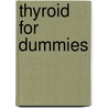 Thyroid For Dummies door Alan L. Rubin