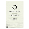 Together We Are One door Thich Nhat Hanh