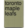Toronto Maple Leafs by Ellen Labrecque