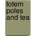 Totem Poles and Tea