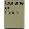 Tourisme En Floride door Source Wikipedia