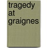 Tragedy At Graignes door Margaret R. O'Leary
