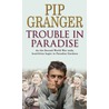 Trouble In Paradise door Pip Granger