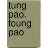 Tung Pao. Toung Pao door Henri Cordier