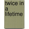 Twice in a Lifetime by Ray Cooney