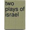 Two Plays of Israel door Florence Wilkinson Evans