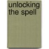 Unlocking the Spell