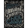 Unnatural Creatures by Neil Gaiman
