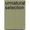 Unnatural Selection door Mara Hvistendahl