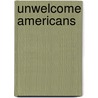 Unwelcome Americans by Ruth Wallis Herndon