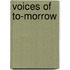 Voices Of To-Morrow