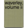 Waverley, Volume Ii by Walter Scott