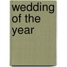 Wedding Of The Year door Caroline Anderson