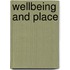 Wellbeing and Place