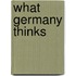 What Germany Thinks