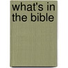 What's In The Bible door Thomas Nelson Publishers