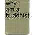 Why I Am A Buddhist
