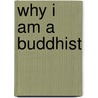 Why I Am A Buddhist by Stephen T. Asma