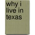 Why I Live in Texas