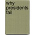 Why Presidents Fail