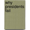 Why Presidents Fail by Richard M. Pious