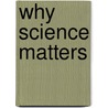 Why Science Matters by John Coad