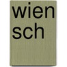 Wien sch by Emily Walton