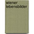 Wiener Lebensbilder