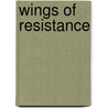 Wings of Resistance door Scott Skinner