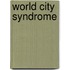 World City Syndrome