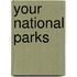 Your National Parks