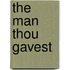 the Man Thou Gavest