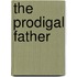 the Prodigal Father