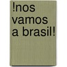 !Nos Vamos A Brasil! door Luigi Garlando