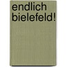 Endlich Bielefeld! door Amélie Maguerite Förster