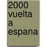 2000 Vuelta A Espana door Nethanel Willy
