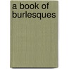 A Book of Burlesques door H.L. Mencken