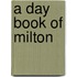 A Day Book Of Milton