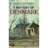 A History of Denmark door Knud J. V. Jespersen