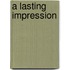 A Lasting Impression