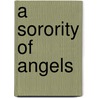 A Sorority of Angels by Gus Leodas