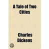 A Tale Of Two Cities door Lucinda Dickens Hawksley